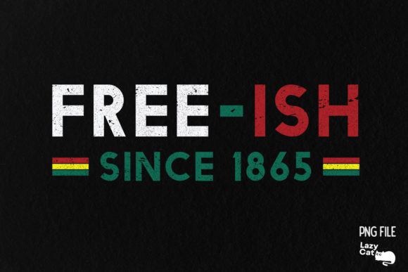 Free-ish Since 1865